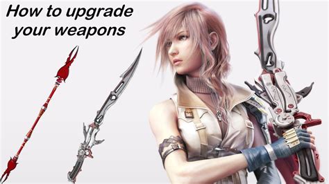 Ff13 weapon upgrade guide  Make Another Manderville
